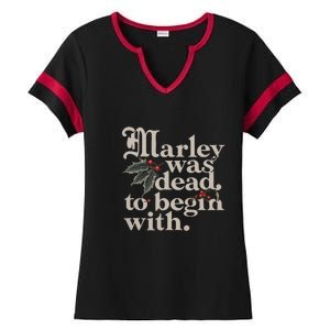 Marley Was Dead To Begin With Funny Quote Ladies Halftime Notch Neck Tee