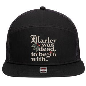 Marley Was Dead To Begin With Funny Quote 7 Panel Mesh Trucker Snapback Hat