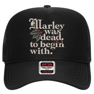 Marley Was Dead To Begin With Funny Quote High Crown Mesh Back Trucker Hat