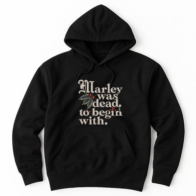 Marley Was Dead To Begin With Funny Quote Hoodie
