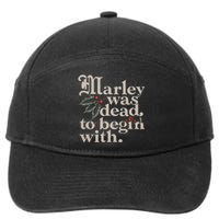 Marley Was Dead To Begin With Funny Quote 7-Panel Snapback Hat