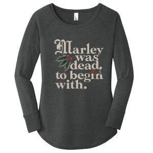 Marley Was Dead To Begin With Funny Quote Women's Perfect Tri Tunic Long Sleeve Shirt