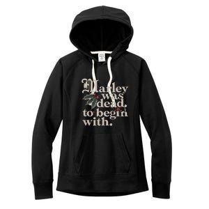 Marley Was Dead To Begin With Funny Quote Women's Fleece Hoodie