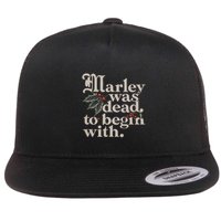 Marley Was Dead To Begin With Funny Quote Flat Bill Trucker Hat