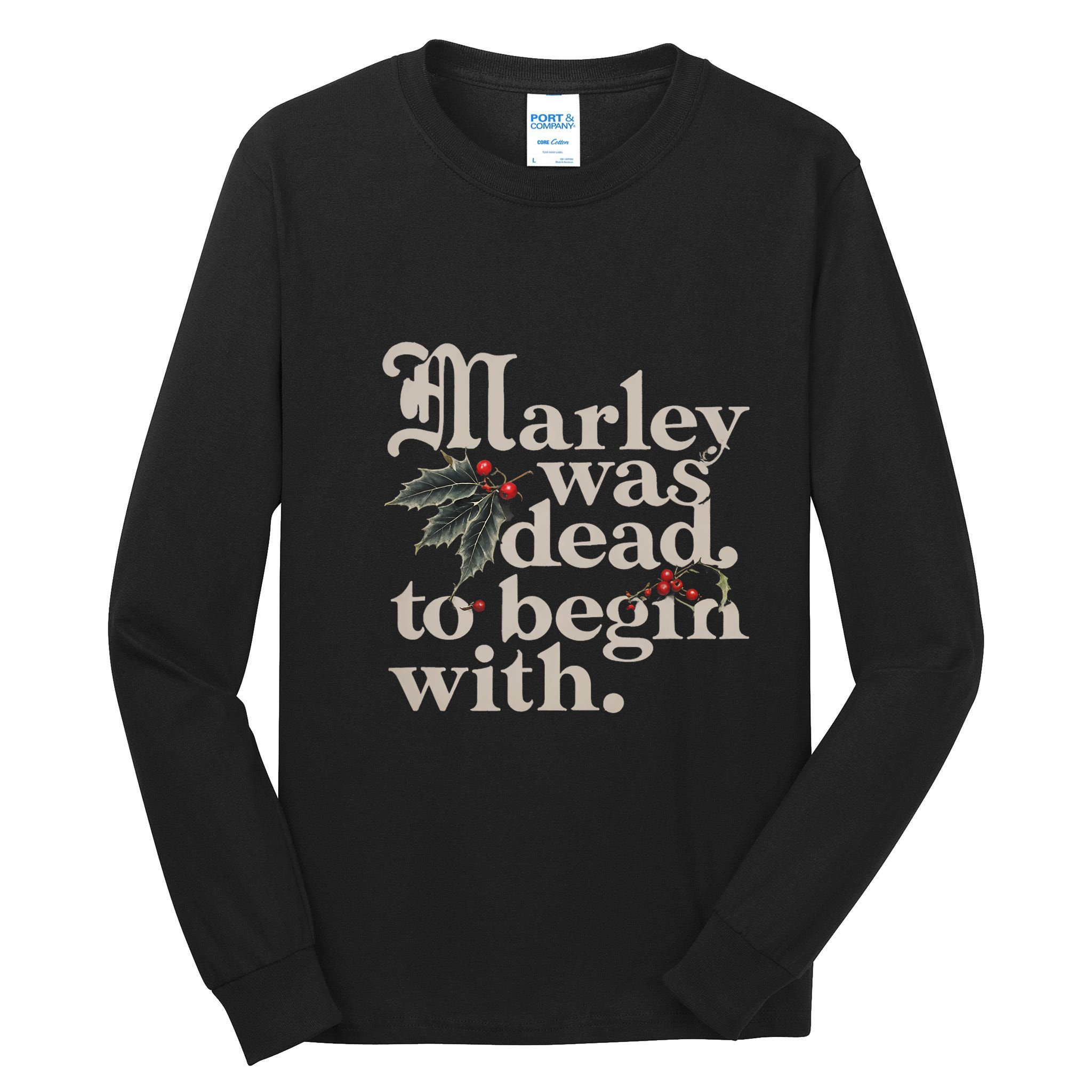Marley Was Dead To Begin With Funny Quote Tall Long Sleeve T-Shirt