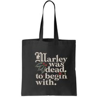 Marley Was Dead To Begin With Funny Quote Bag