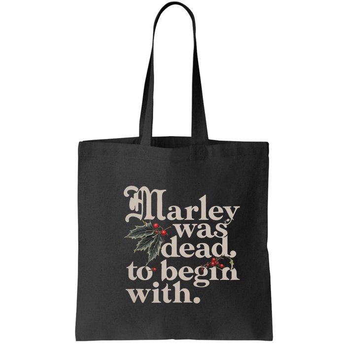 Marley Was Dead To Begin With Funny Quote Bag
