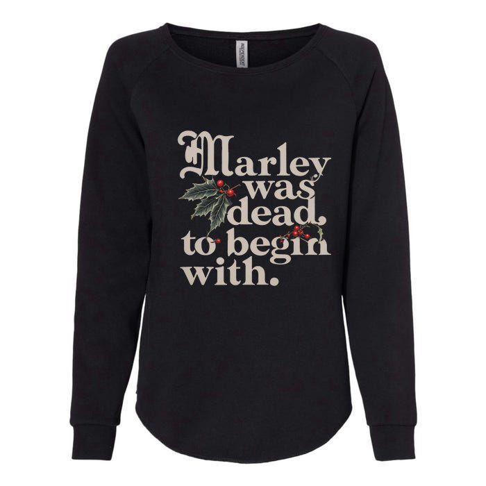 Marley Was Dead To Begin With Funny Quote Womens California Wash Sweatshirt