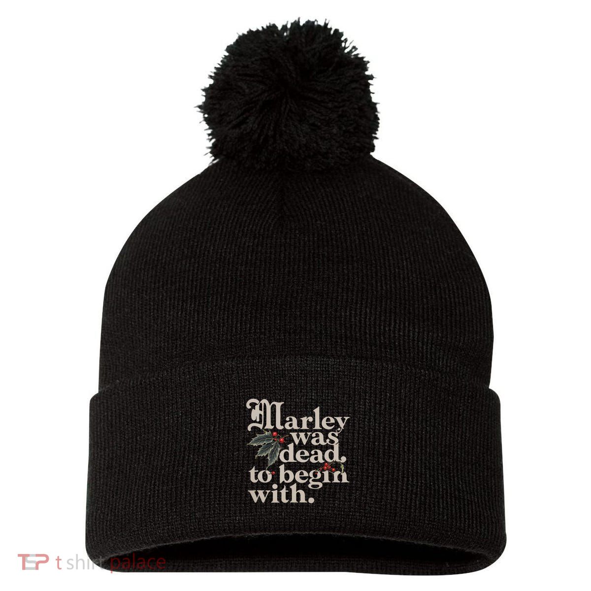 Marley Was Dead To Begin With Funny Quote Pom Pom 12in Knit Beanie