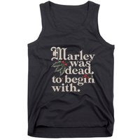 Marley Was Dead To Begin With Funny Quote Tank Top