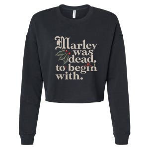 Marley Was Dead To Begin With Funny Quote Cropped Pullover Crew