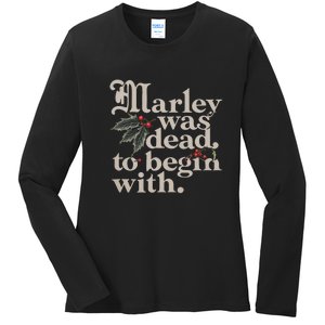 Marley Was Dead To Begin With Funny Quote Ladies Long Sleeve Shirt