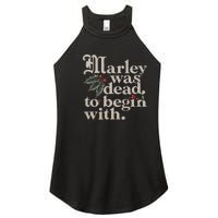 Marley Was Dead To Begin With Funny Quote Women's Perfect Tri Rocker Tank