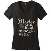 Marley Was Dead To Begin With Funny Quote Women's V-Neck T-Shirt