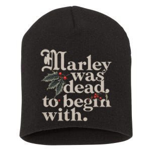 Marley Was Dead To Begin With Funny Quote Short Acrylic Beanie