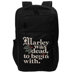 Marley Was Dead To Begin With Funny Quote Impact Tech Backpack