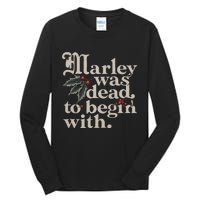 Marley Was Dead To Begin With Funny Quote Tall Long Sleeve T-Shirt