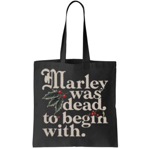 Marley Was Dead To Begin With Funny Quote Tote Bag