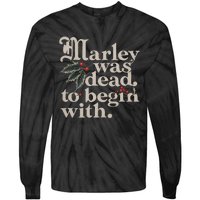 Marley Was Dead To Begin With Funny Quote Tie-Dye Long Sleeve Shirt