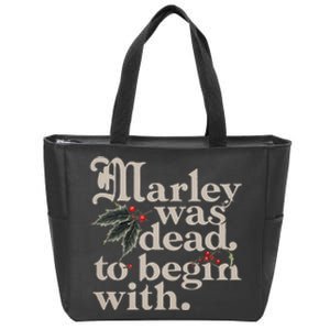 Marley Was Dead To Begin With Funny Quote Zip Tote Bag