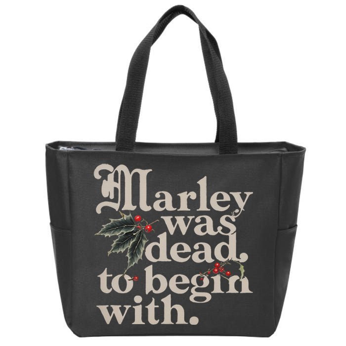 Marley Was Dead To Begin With Funny Quote Zip Tote Bag