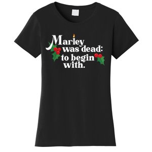 Marley Was Dead To Begin With Charles Dickens Christmas Women's T-Shirt