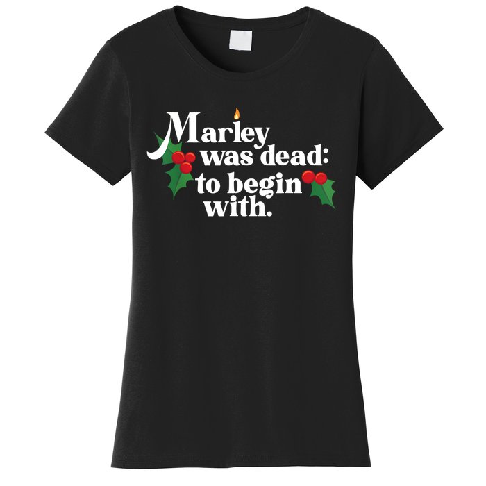 Marley Was Dead To Begin With Charles Dickens Christmas Women's T-Shirt