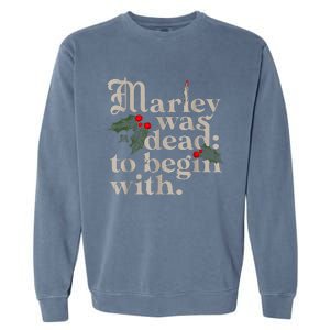 Marley Was Dead To Begin With Garment-Dyed Sweatshirt