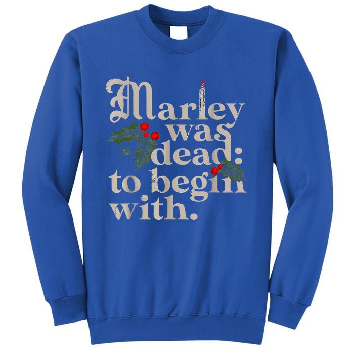 Marley Was Dead To Begin With Sweatshirt