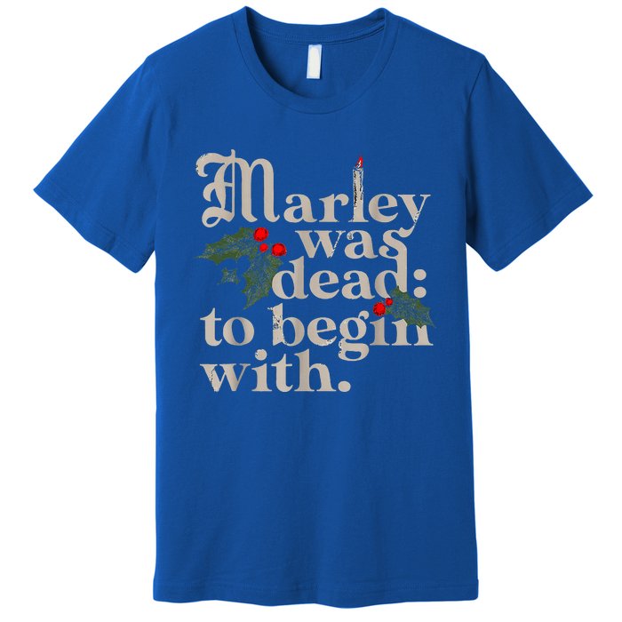 Marley Was Dead To Begin With Premium T-Shirt