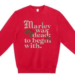 Marley Was Dead To Begin With Premium Crewneck Sweatshirt