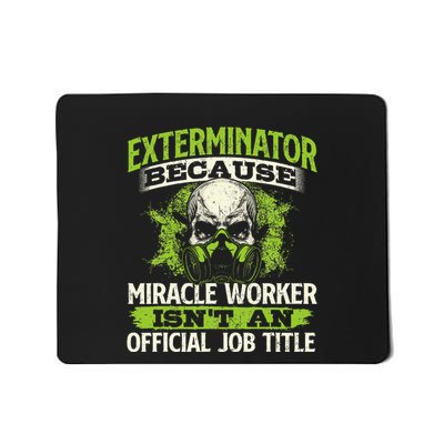 Miracle Worker Exterminator Pest Control Termite Bugs Mousepad