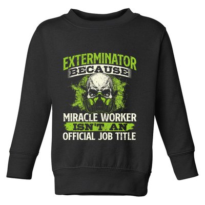 Miracle Worker Exterminator Pest Control Termite Bugs Toddler Sweatshirt