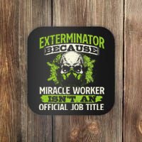 Miracle Worker Exterminator Pest Control Termite Bugs Coaster