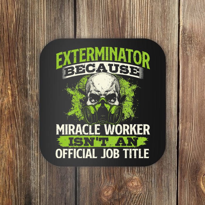 Miracle Worker Exterminator Pest Control Termite Bugs Coaster