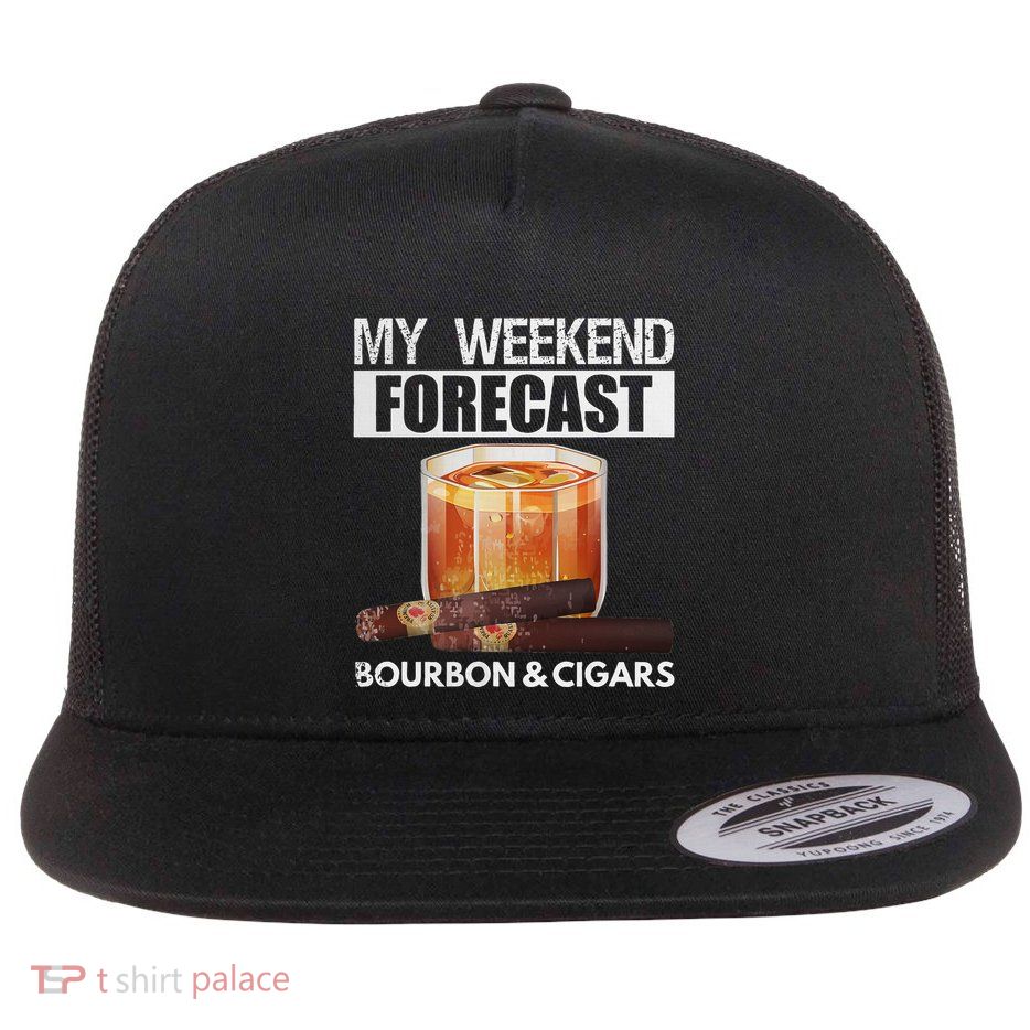 My Weekend Forecast Is Bourbon And Cigar Flat Bill Trucker Hat