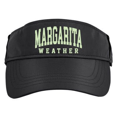 Margarita Weather Funny Cinco De Mayo Margarita Mexico Time Adult Drive Performance Visor