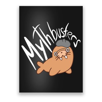 Mythbusters Walrus Funny Poster
