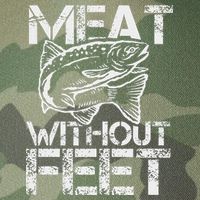 Meat Without Feet T For Fishers And Pescatarians Legacy Tie Dye Trucker Hat