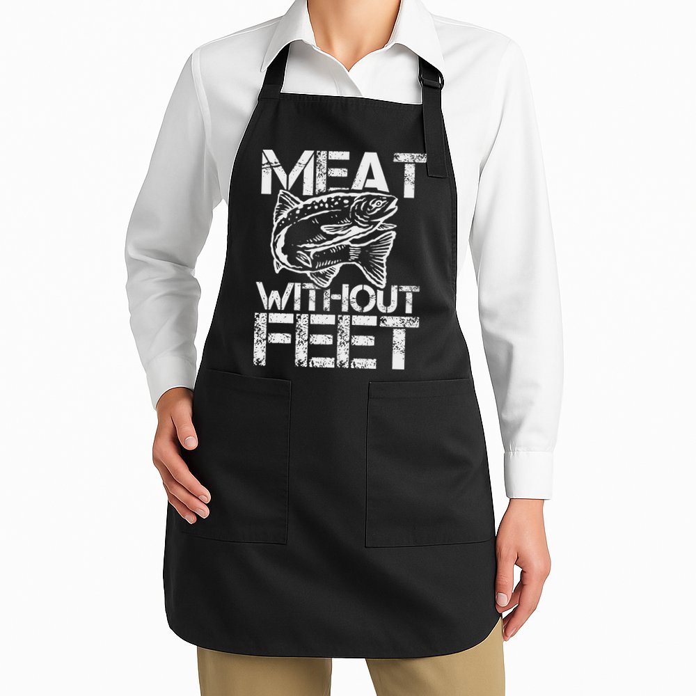 Meat Without Feet T For Fishers And Pescatarians Apron