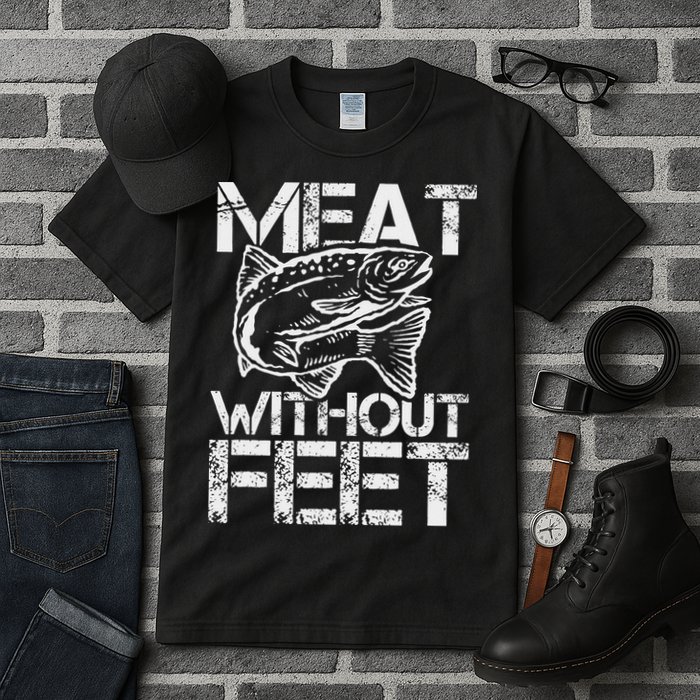 Meat Without Feet T For Fishers And Pescatarians Tall T-Shirt