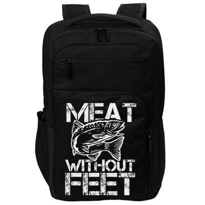 Meat Without Feet T For Fishers And Pescatarians Impact Tech Backpack