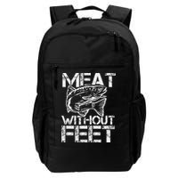 Meat Without Feet T For Fishers And Pescatarians Backpack