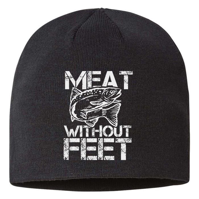 Meat Without Feet T For Fishers And Pescatarians Sustainable Beanie
