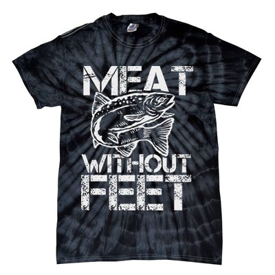 Meat Without Feet T For Fishers And Pescatarians Tie-Dye T-Shirt