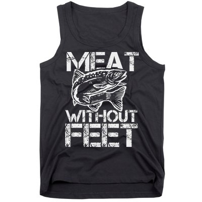 Meat Without Feet T For Fishers And Pescatarians Tank Top