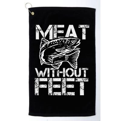 Meat Without Feet T For Fishers And Pescatarians Golf Towel