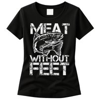 Meat Without Feet T For Fishers And Pescatarians Womens T-Shirt