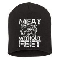 Meat Without Feet T For Fishers And Pescatarians Short Acrylic Beanie