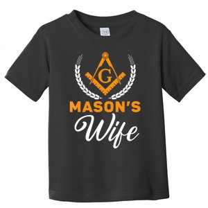 Mason's Wife Freemason Masonic Fraternal Freemasonry Toddler T-Shirt